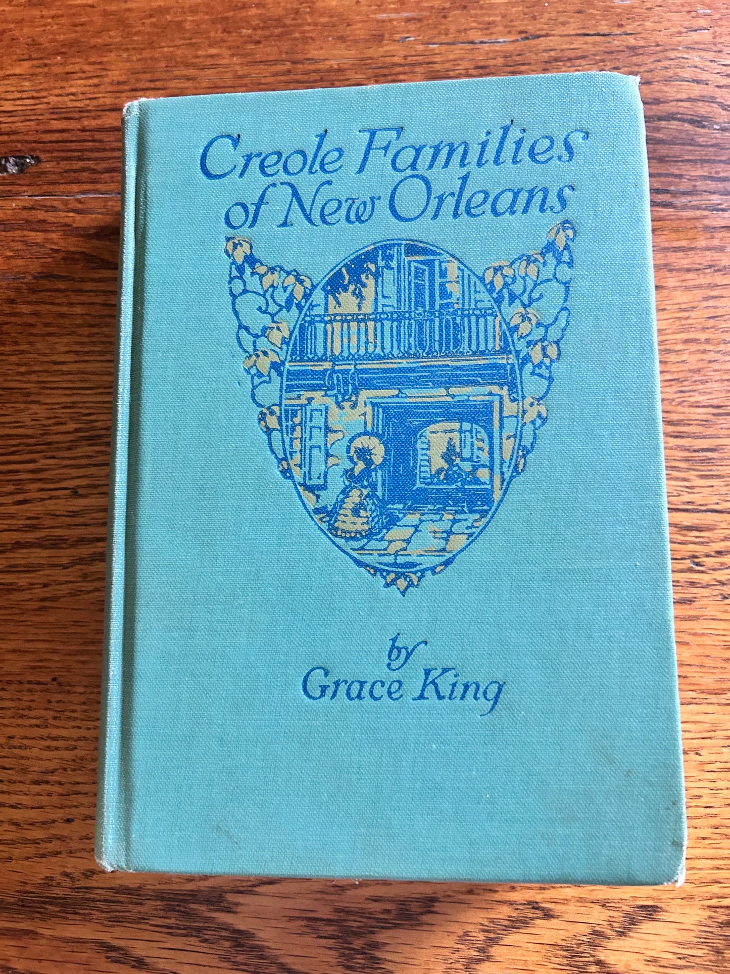 Creole Families of New Orleans by Grace King (first edition)